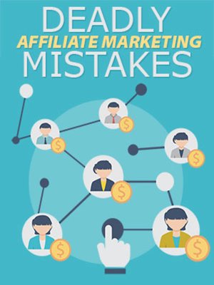 cover image of Deadly Affiliate Marketing Mistakes